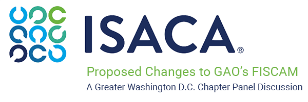 Proposed Changes to GAO’s FISCAM Panel Discussion